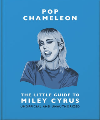 Cover image for 9781035420933 - Pop Chameleon: The Little Guide to Miley Cyrus