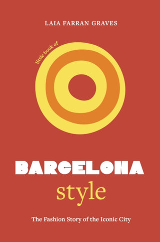 Cover image for 9781035423774 - Little Book of Barcelona Style