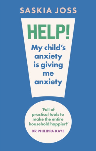 Cover image for 9781035424115 - Help! My Child's Anxiety is Giving Me Anxiety