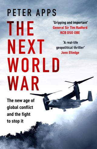 Cover image for 9781035424856 - The Next World War: The new age of global conflict and the fight to stop it