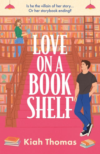 Cover image for 9781035427567 - Love on a Bookshelf: A cosy bookshop is the setting for a meet-cute in this enemies-to-lovers romance