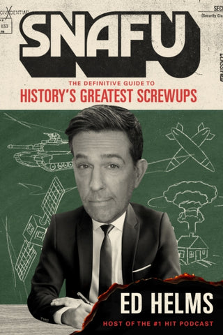 Cover image for 9781035430994 - SNAFU: The Definitive Guide to History's Greatest Screwups