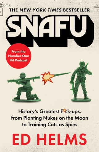 Cover image for 9781035431007 - SNAFU: The Definitive Guide to History's Greatest Screwups