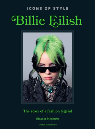 Cover image for 9781035432851 - Icons of Style: Billie Eilish