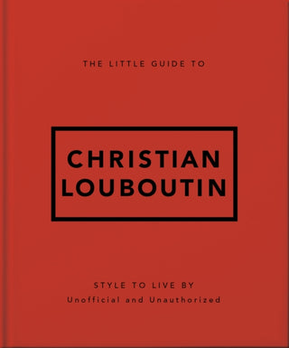 Cover image for 9781035433445 - The Little Guide to Christian Louboutin