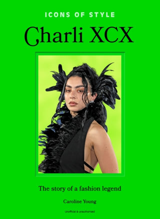Cover image for 9781035435272 - Icons of Style: Charli XCX