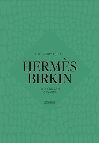 Cover image for 9781035437016 - The Story of the Hermes Birkin