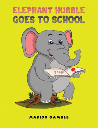 Cover image for 9781035802616 - Elephant Hubble Goes to School