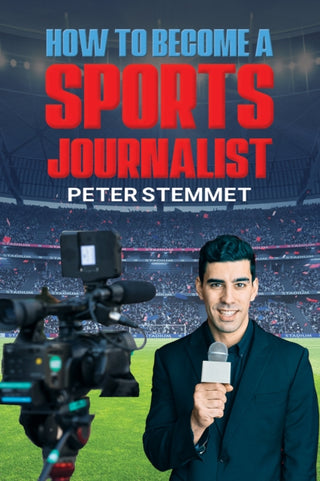 Cover image for 9781035809363 - How to Become a Sports Journalist