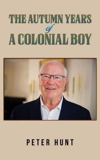 Cover image for 9781035811663 - The Autumn Years of a Colonial Boy