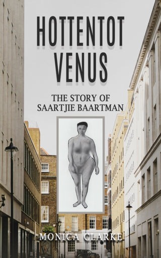 Cover image for 9781035818037 - Hottentot Venus – The Story of Saartjie Baartman