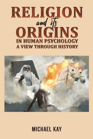 Cover image for 9781035823925 - Religion and its Origins in Human Psychology: A View through History