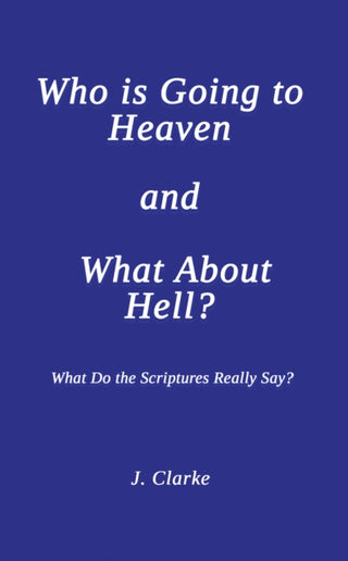Cover image for 9781035824601 - Who is Going to Heaven and What About Hell?