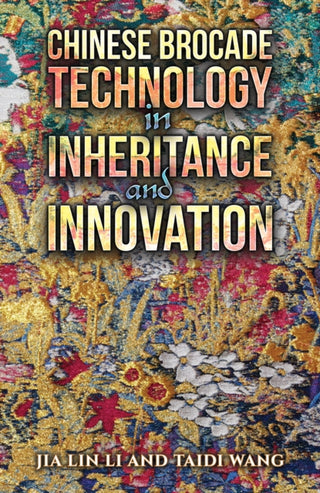 Cover image for 9781035825257 - Chinese Brocade Technology in Inheritance and Innovation