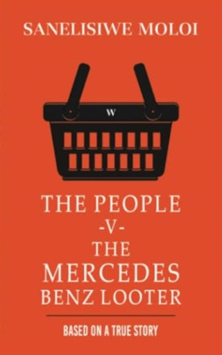 Cover image for 9781035826278 - The People -V- The Mercedes Benz Looter