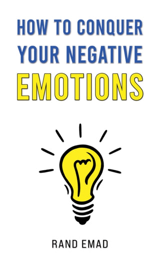 Cover image for 9781035827725 - How to Conquer Your Negative Emotions