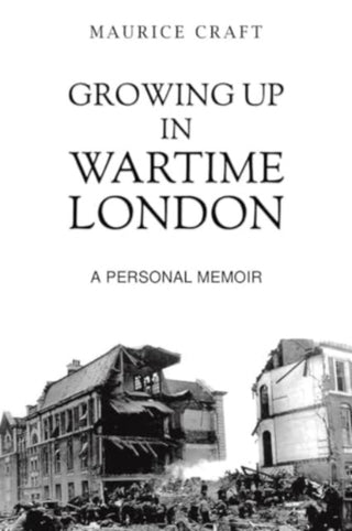 Cover image for 9781035834846 - Growing Up in Wartime London