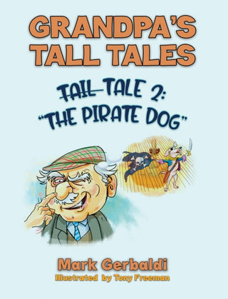 Cover image for 9781035835980 - Grandpa’s Tall Tales - Tale 2: The Pirate Dog