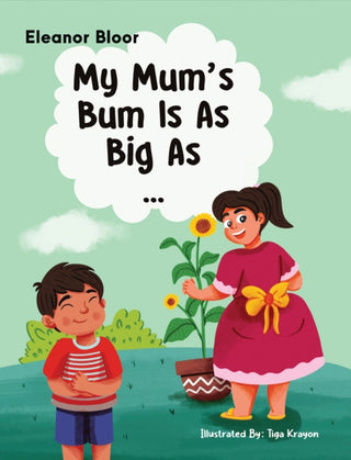 Cover image for 9781035846566 - My Mum's Bum Is As Big As...