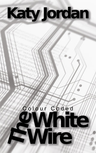 Cover image for 9781035847853 - Colour Coded: The White Wire