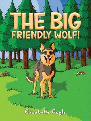 Cover image for 9781035848386 - The Big Friendly Wolf!