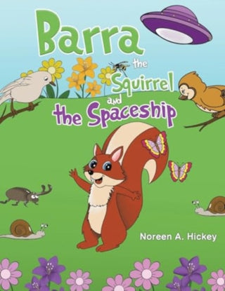 Cover image for 9781035853038 - Barra the Squirrel and the Spaceship