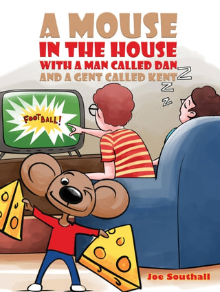 Cover image for 9781035855148 - A Mouse in the House with a Man Called Dan and a Gent Called Kent