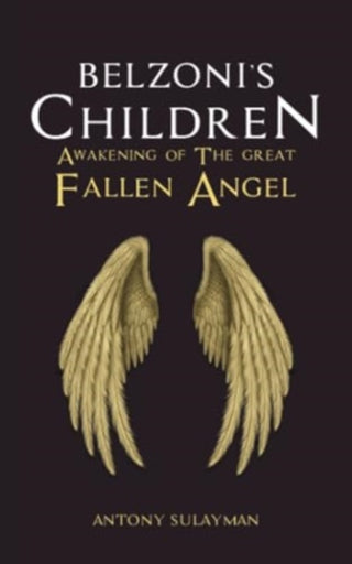 Cover image for 9781035856251 - Belzoni's Children: Awakening of the Great Fallen Angel