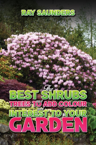 Cover image for 9781035858026 - The Best Shrubs and Trees to Add Colour and Interest to Your Garden