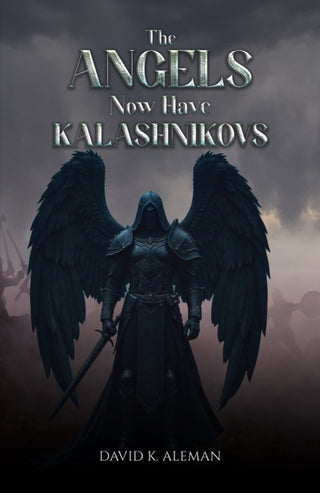 Cover image for 9781035858750 - The Angels Now Have Kalashnikovs