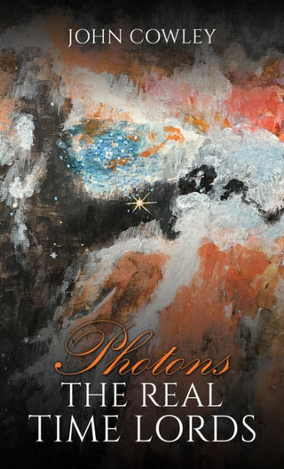 Cover image for 9781035859436 - Photons – The Real Time Lords