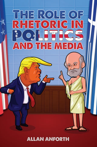 Cover image for 9781035866212 - The Role of Rhetoric in Politics and the Media