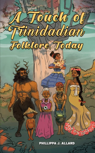 Cover image for 9781035870202 - A Touch of Trinidadian Folklore, Today