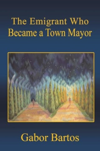 Cover image for 9781035872541 - The Emigrant Who Became a Town Mayor