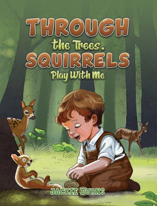 Cover image for 9781035873289 - Through the Trees. Squirrels Play With Me