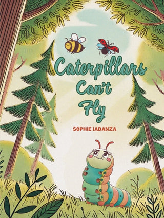 Cover image for 9781035874477 - Caterpillars Can't Fly