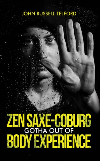 Cover image for 9781035875559 - Zen Saxe-Coburg-Gotha Out of Body Experience
