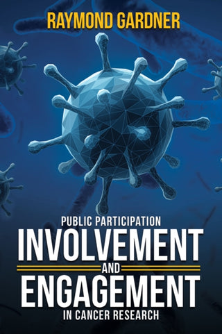 Cover image for 9781035878642 - Public Participation Involvement and Engagement in Cancer Research