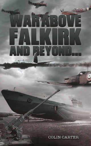 Cover image for 9781035882526 - War Above Falkirk and Beyond...