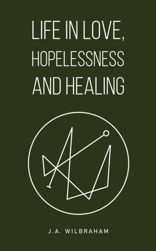 Cover image for 9781035883097 - Life in Love, Hopelessness and Healing