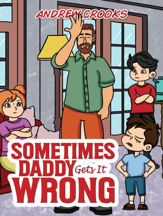 Cover image for 9781035884025 - Sometimes Daddy Gets It Wrong