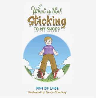 Cover image for 9781035884179 - What Is That Sticking to My Shoe?