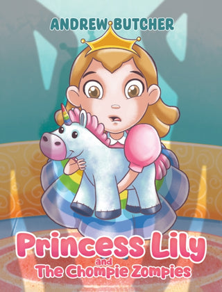 Cover image for 9781035885282 - Princess Lily and The Chompie Zompies
