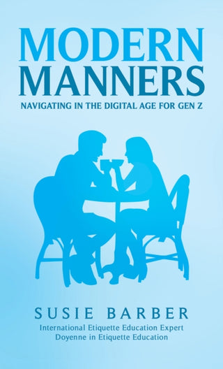 Cover image for 9781035887002 - Modern Manners : Navigating in the Digital Age for Gen Z