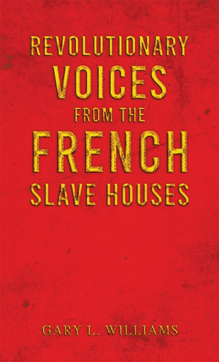 Cover image for 9781035888078 - Revolutionary Voices from the French Slave Houses