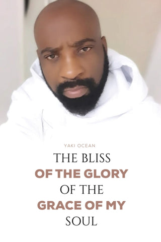 Cover image for 9781035888115 - The Bliss of the Glory of the Grace of My Soul