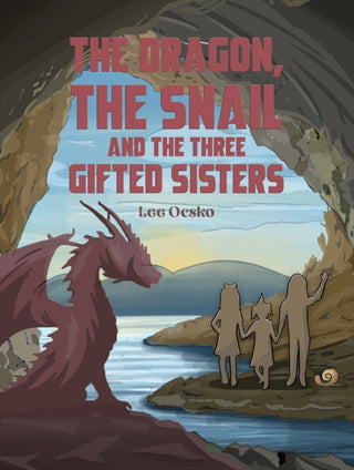 Cover image for 9781035888443 - The Dragon, the Snail and the Three Gifted Sisters