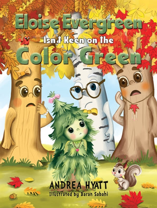 Cover image for 9781035891016 - Eloise Evergreen Isn't Keen on the Color Green