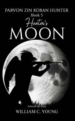 Cover image for 9781035891146 - Parvon Zin Koban Hunter Book 5: Hunter's Moon