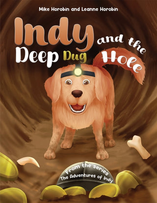 Cover image for 9781035895465 - Indy and the Deep Dug Hole